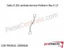 Cablu E 202 centrala termica Protherm Ray K 13